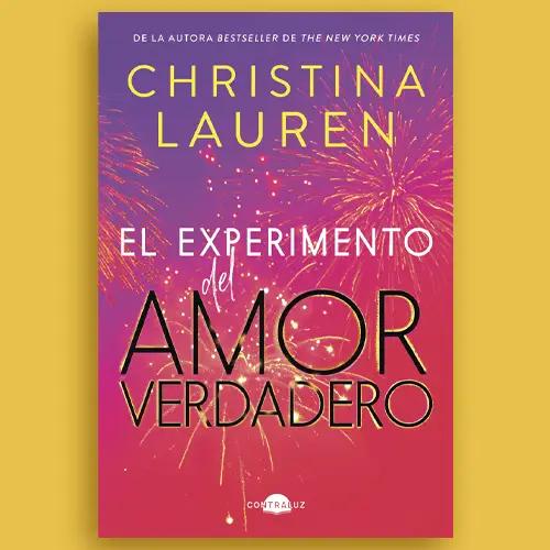 La portada del libro "El experimento del amor verdadero" de Christina Lauren