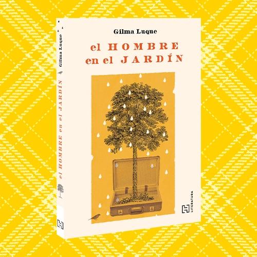 Portada de El hombre en el jardín de Gilma Luque