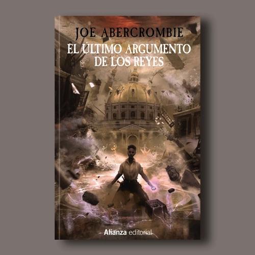 Portada del libro El último argumento de los reyes de Joe Abercrombie.