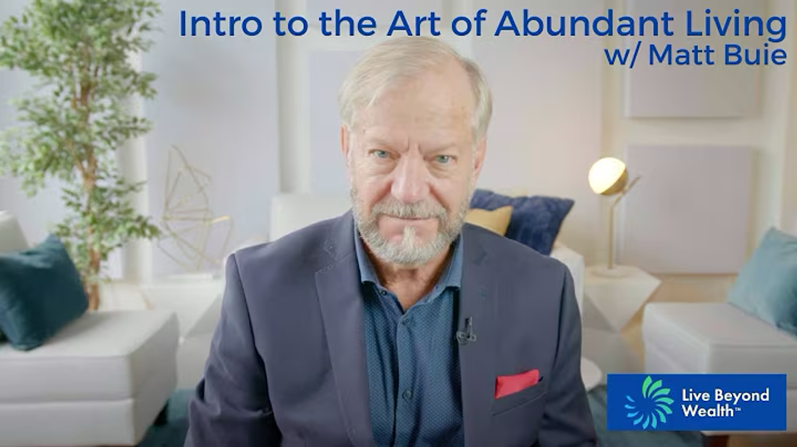 Video thumbnail for Intro to the Art of Abundant Living by Matt Buie.