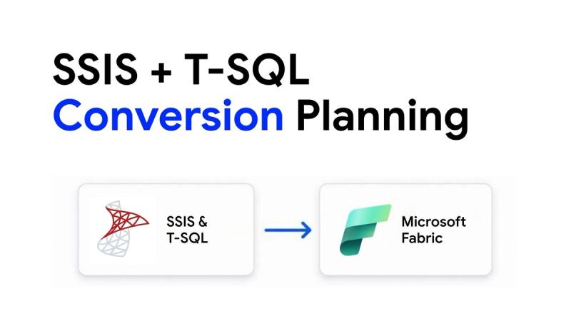Converting SSIS and T-SQL to Microsoft Fabric: What Breaks and How to Plan for It data engineering blog cover