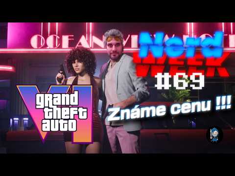 GTA 6 a tohle musíš vědět před koupí hry!!! NerdWeek #69 Týdenní souhrn 27. 06. 2026