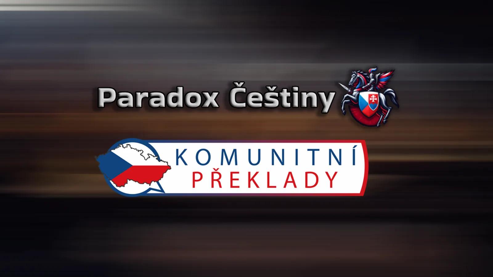 Paradox Češtiny Spojují Síly s Komunitními Překlady: České překlady se rozrostou!