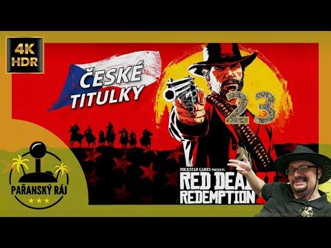 Red Dead Redemption 2 | #23 Gameplay / Let's Play s českými titulky přes PC na ULTRA | CZ 4K60 HDR