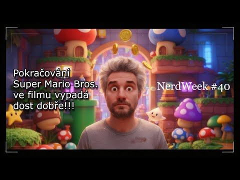 Pokračování Super Mario Bros. filmu bude nářez?!!! NerdWeek #40 Týdenní souhrn 14. 11. 2025