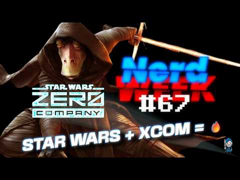 STAR WARS: Zero Company! X-COM ve světě Hvězdných Válek !!! NerdWeek #67 Týdenní souhrn 12. 06. 2026