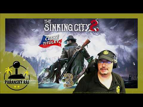 The Sinking City 2 | #3 Český Gameplay / Let’s Play s oficiální češtinou přes PC | 4K60 HDR