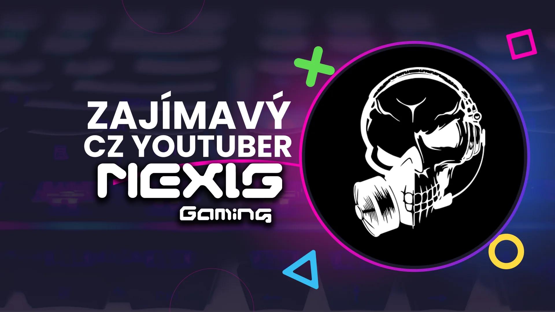 NexisGaming: NeeKun je zajímavý český youtuber!