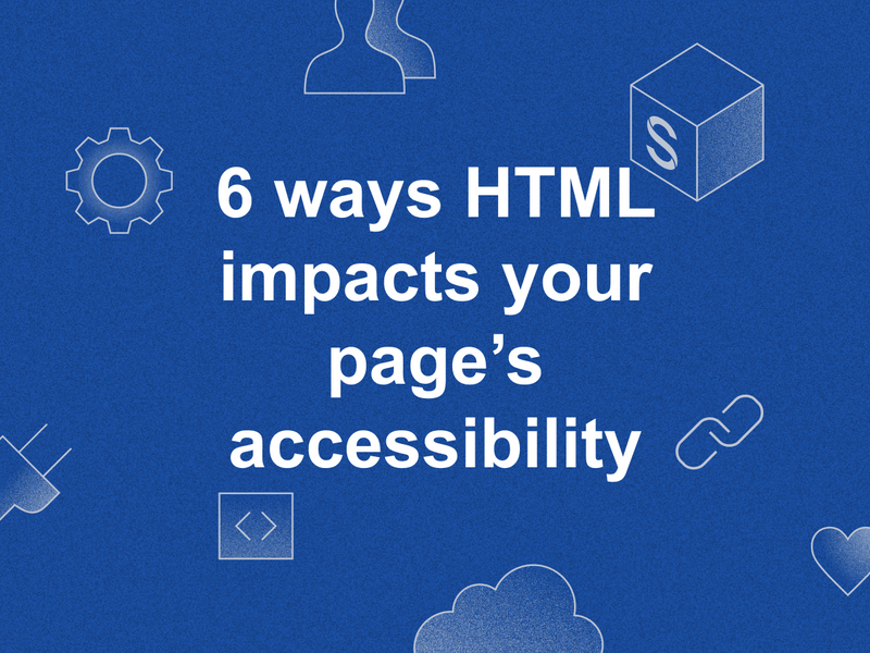 Accessibility Features Html 6 Ways HTML Impacts Your Page’s Accessibility
