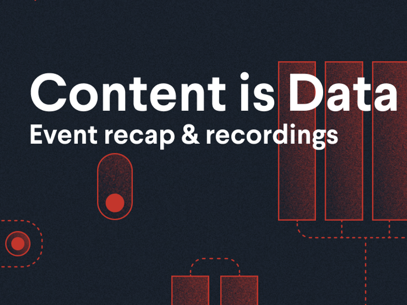Content is Data event recap & recordings