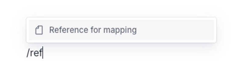 /ref shortcut showing reference for mapping in the command popover