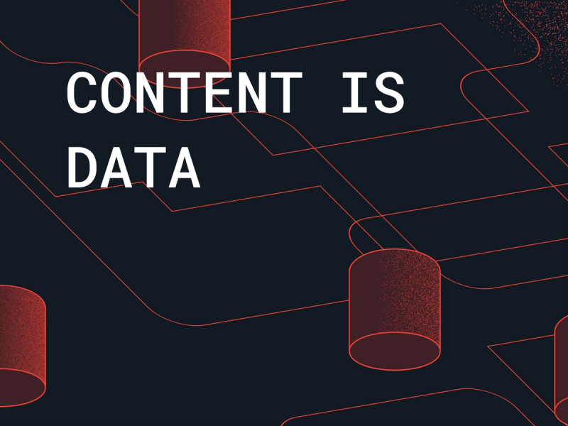 Content Is Data - The vision for a Platform for Structured Content