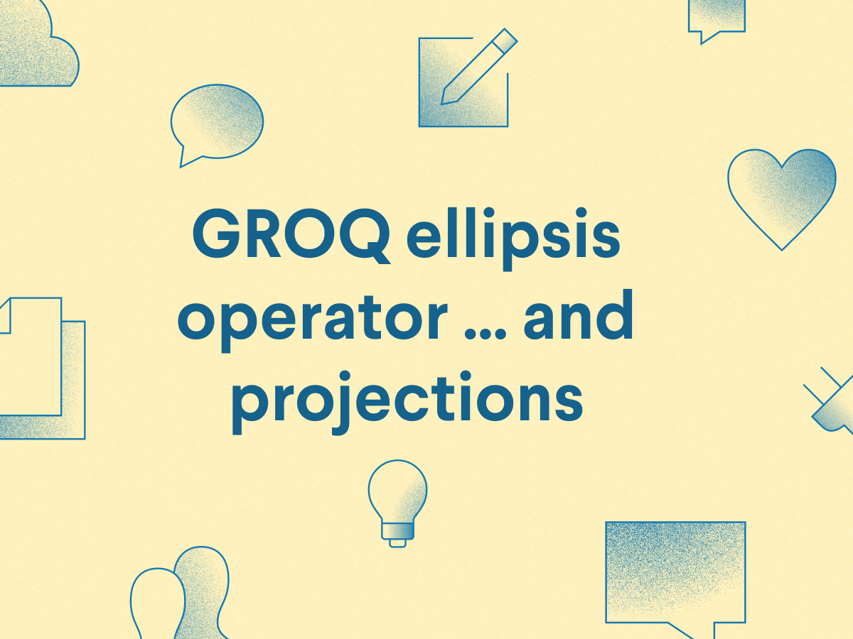 GROQ ellipsis operator ... and projections 