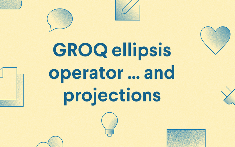 GROQ ellipsis operator ... and projections