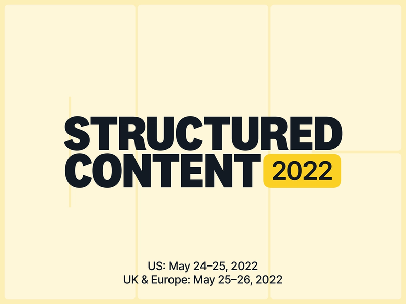 Why Content Strategists Should Come to Structured Content 2022