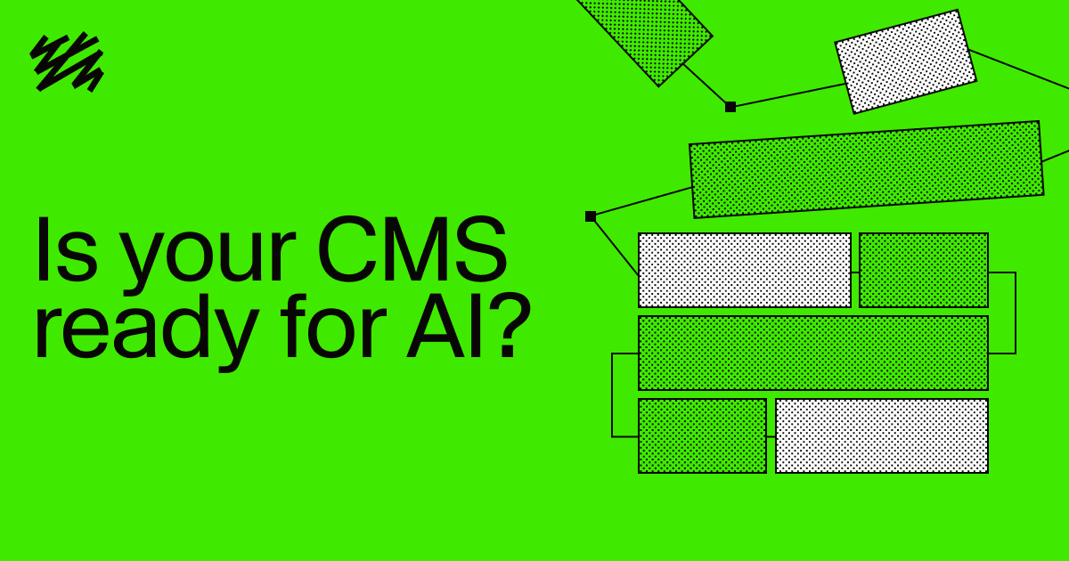 Bright green graphic asking "Is your CMS ready for AI?" with abstract data blocks.