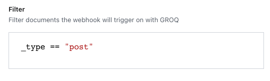 The webhook Filter field containing the filter _type == "post"