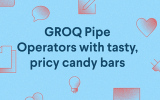 GROQ Pipe Operator with tasty, pricy candy bars
