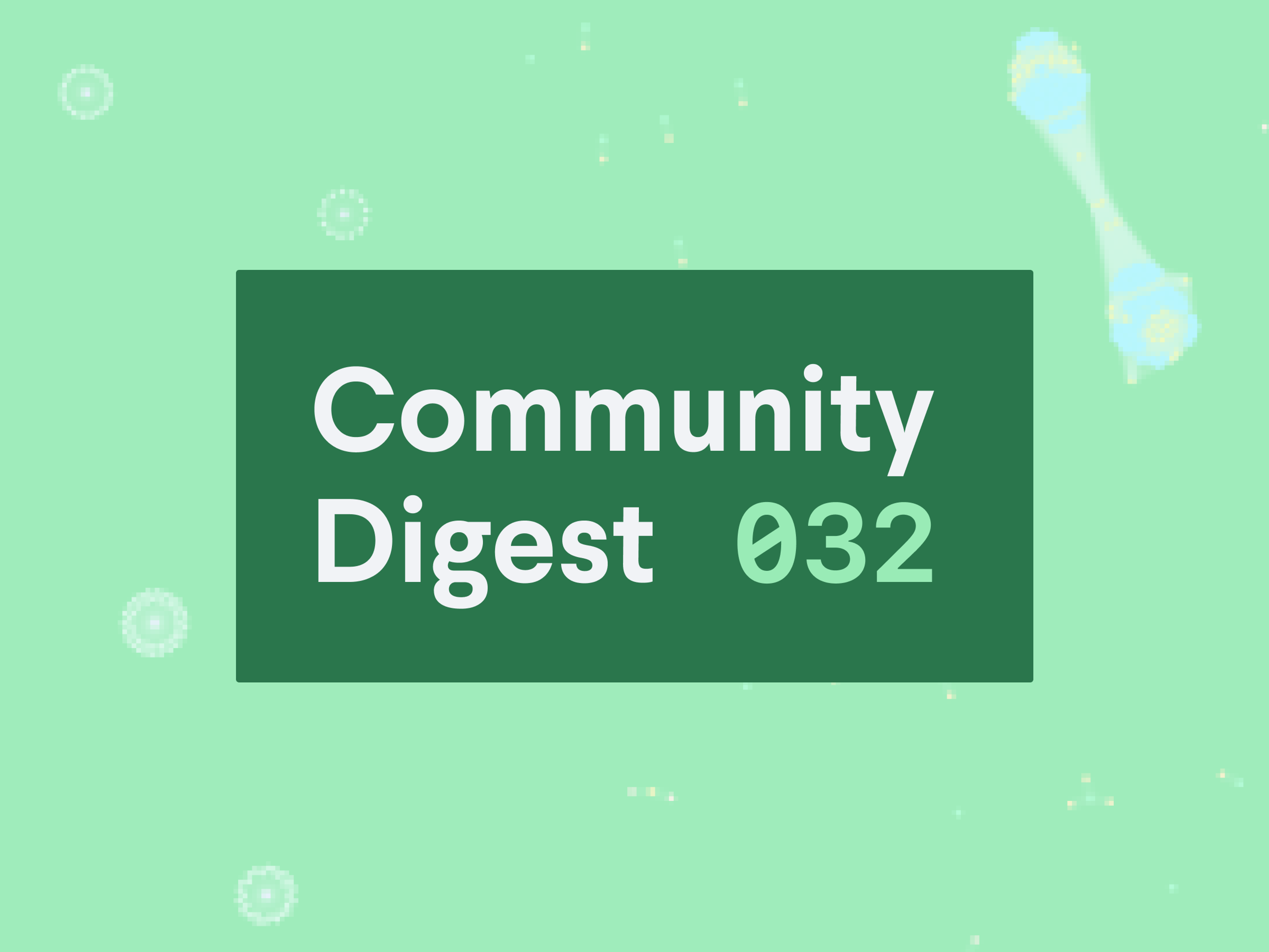 Community Digest 032