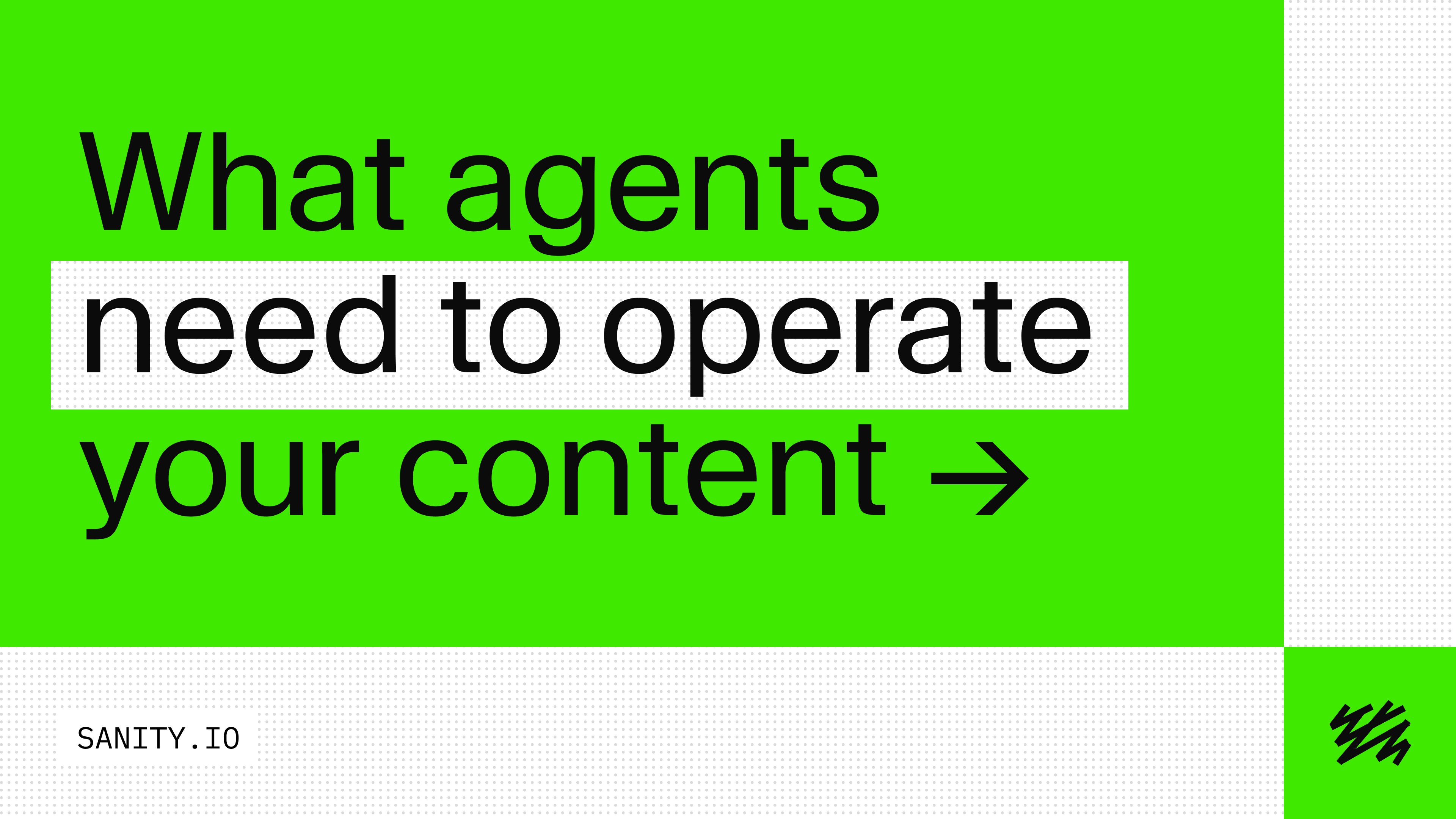 What agents need to operate your content