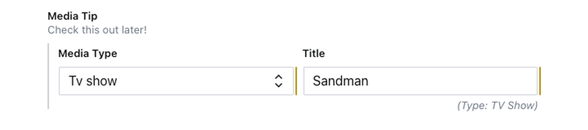 Media field section with two fields, like above, with fields for media type and title. Under the title field it says '(Type: TV Show)'