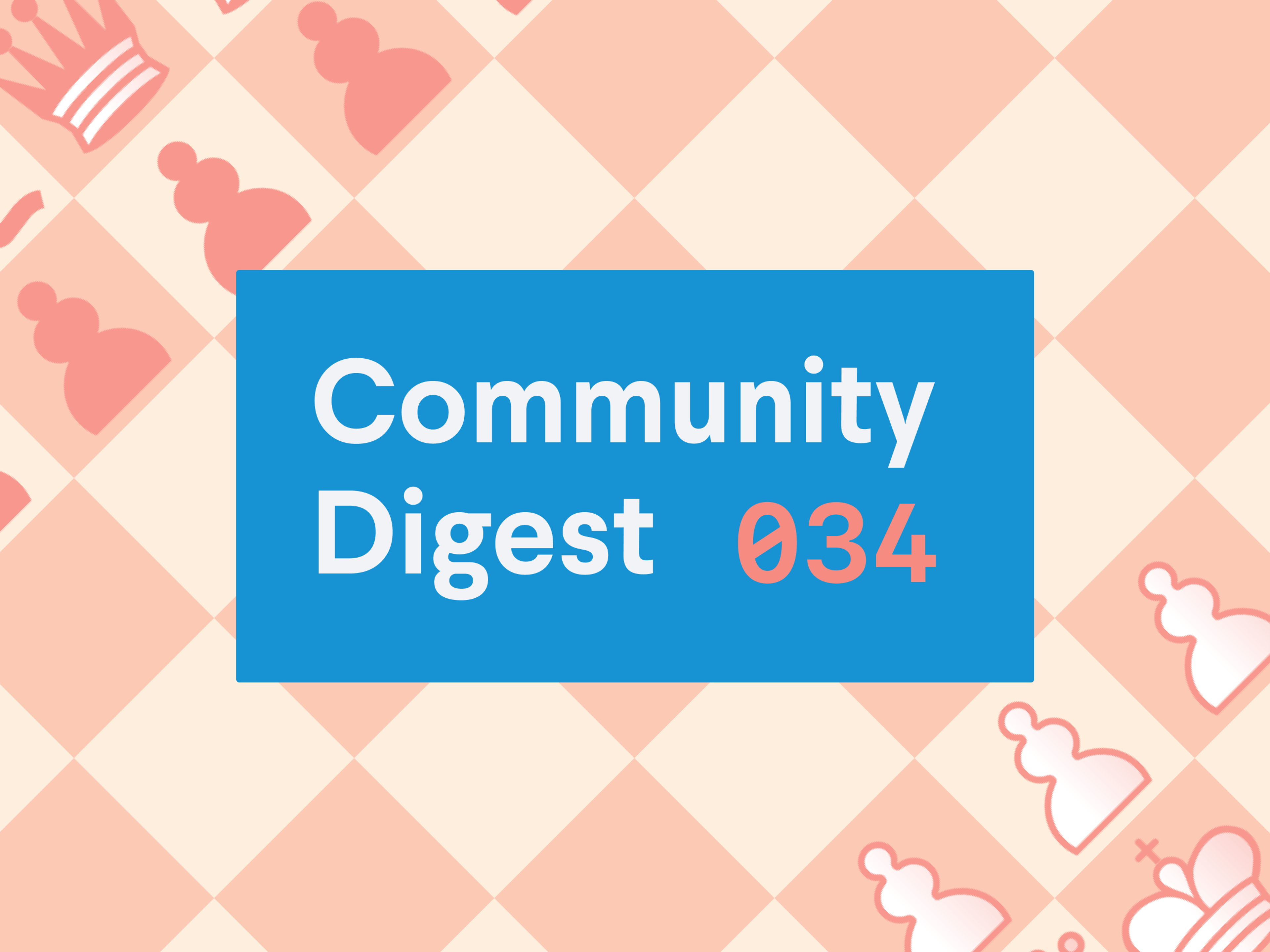 Community Digest #34