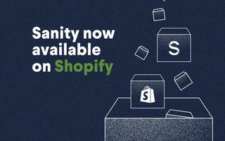 Sanity now available on Shopify