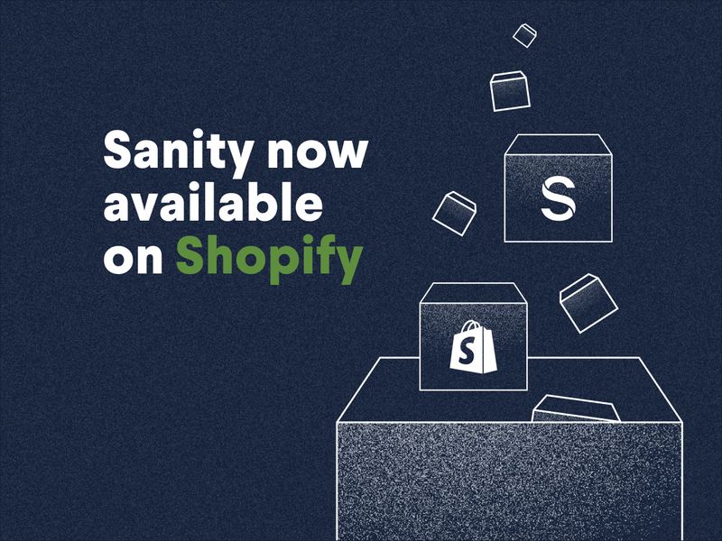 Sanity now available on Shopify