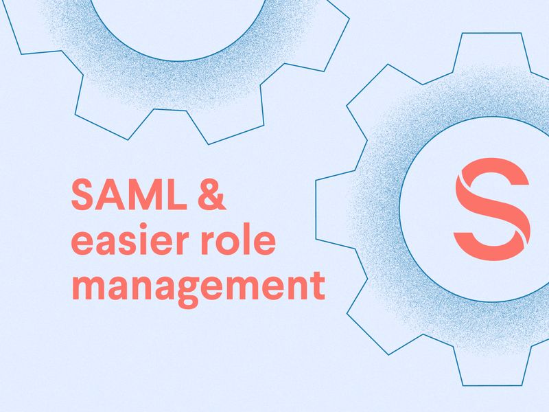Upgraded access control: SAML support & easier role management