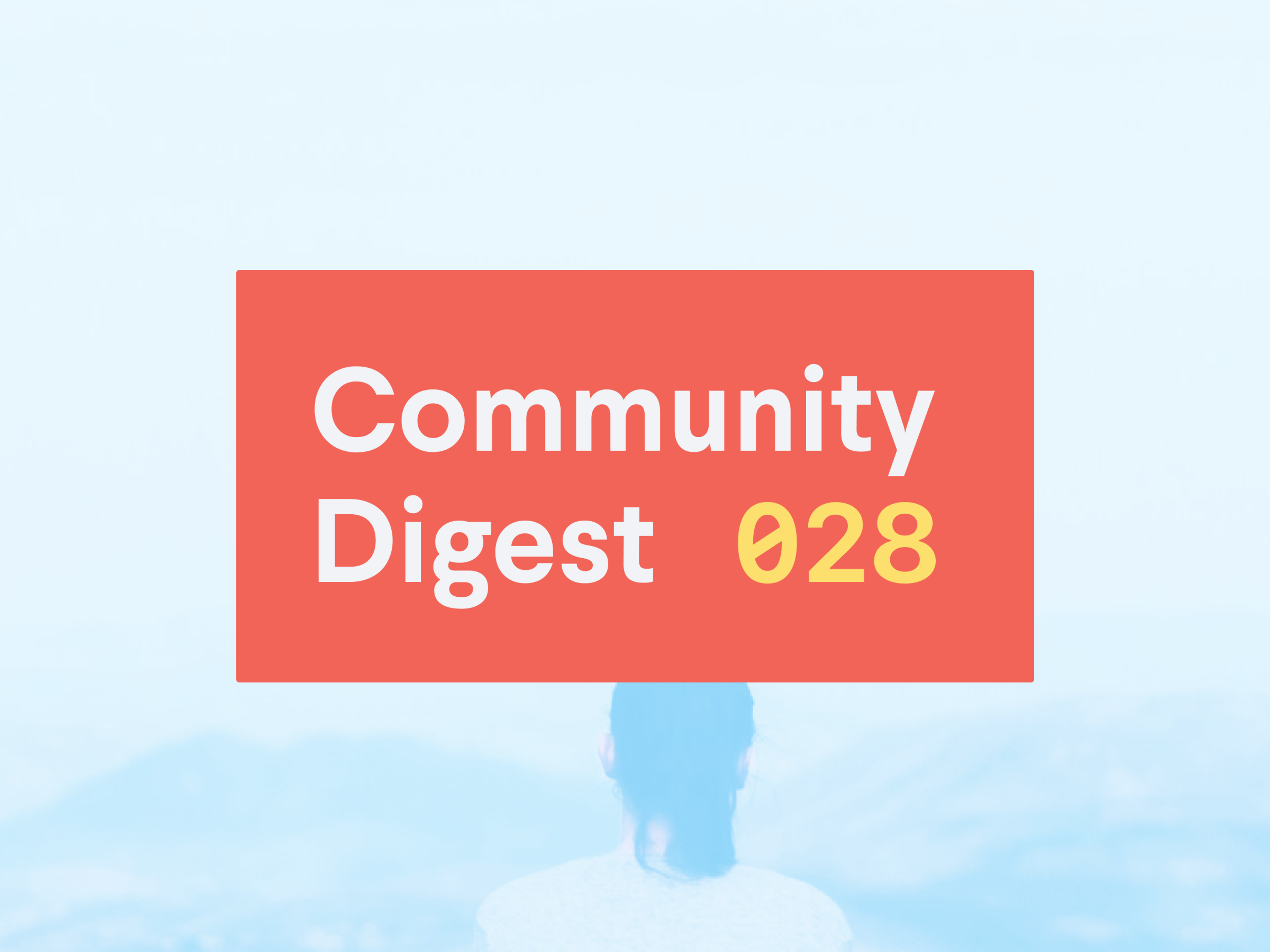 Community Digest 028