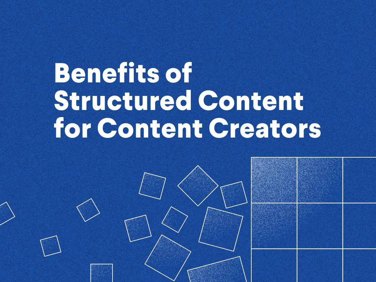 what-is-structured-content-definition-benefits-and-how-to-get-started