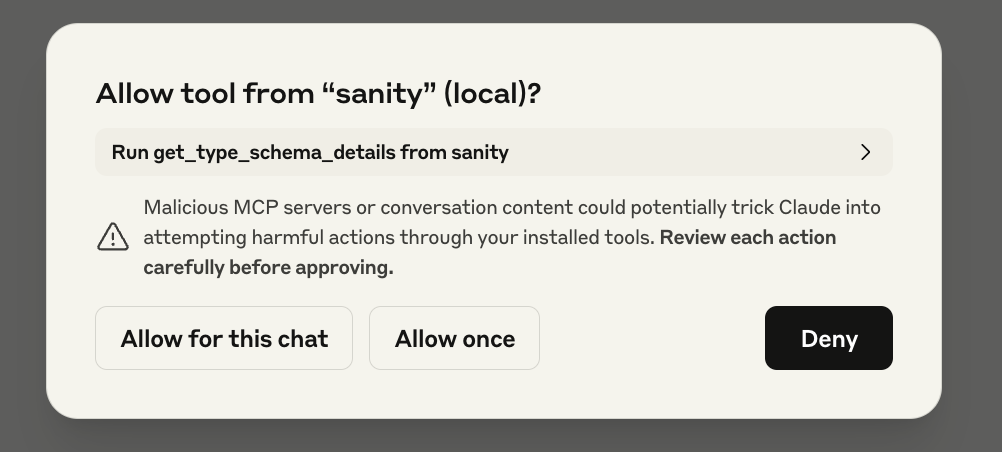 Claude will ask for explicit permission before it runs tools from the MCP server