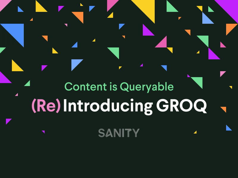 Content is Queryable: Re-Introducing GROQ