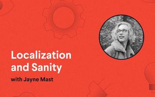 Localization and Sanity with Jayne Mast