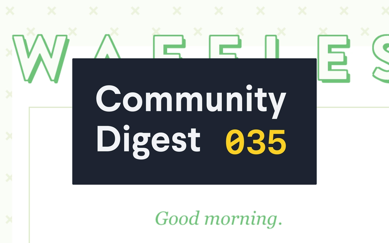 Community Digest #35