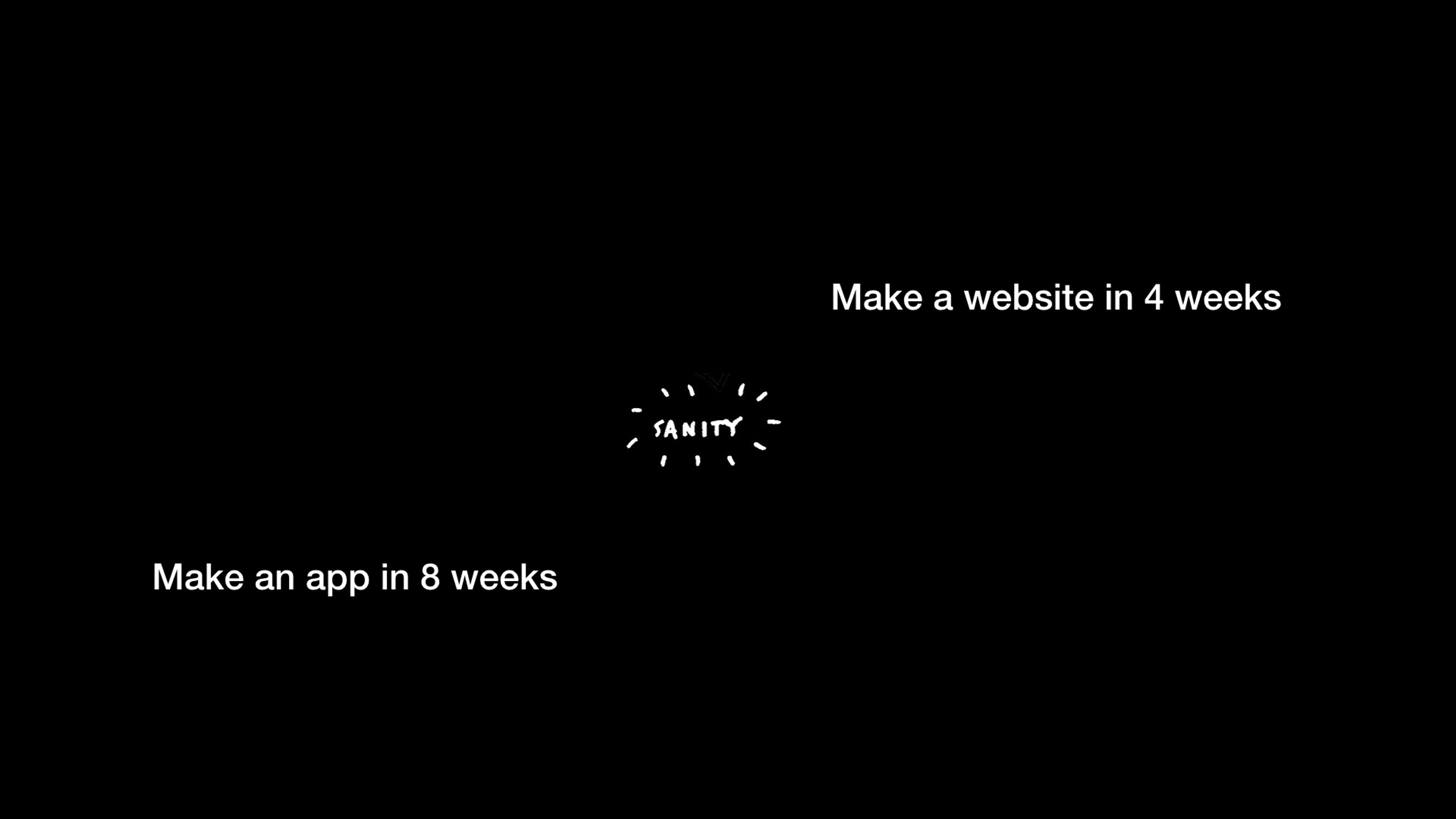 Maken an app in 8 weeks. Make a website in 4 weeks