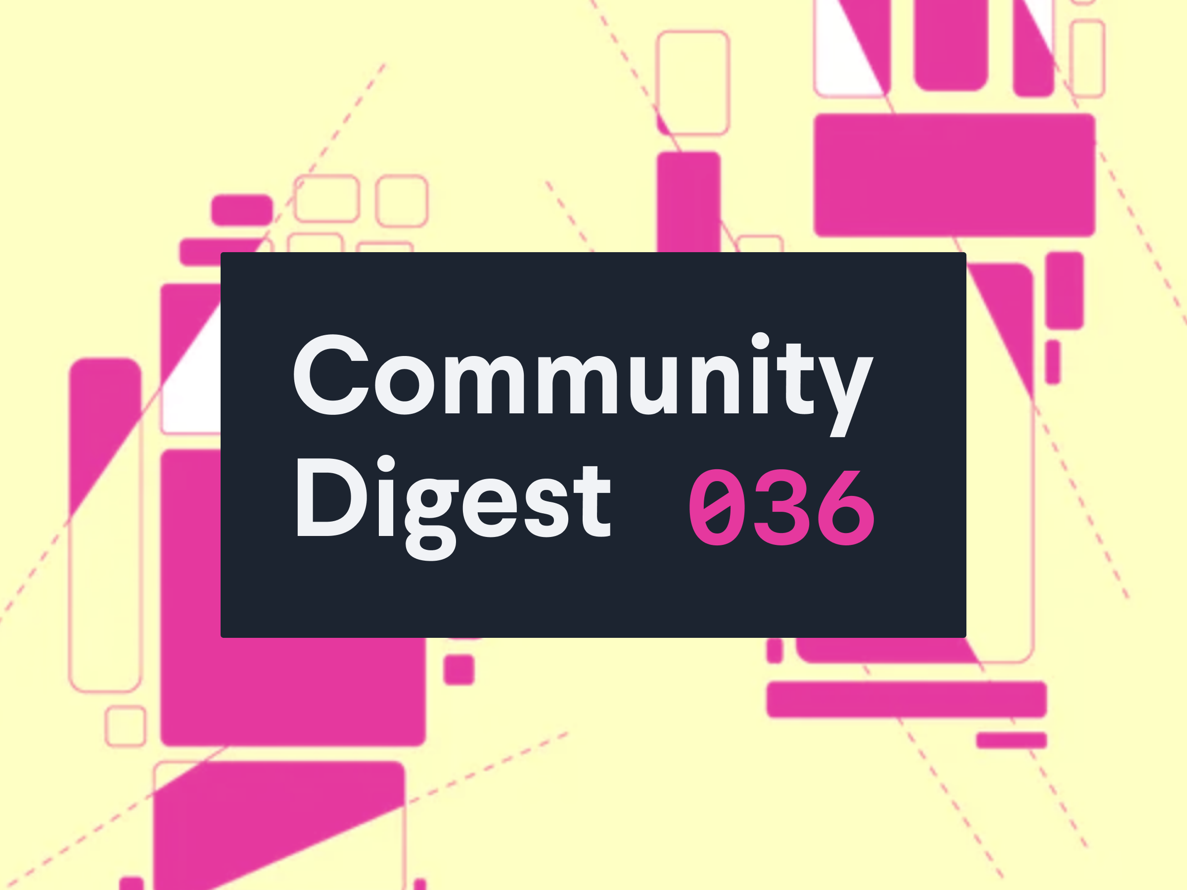 Community Digest #36: Portfolios, events, and plugins!
