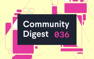 Community Digest #36