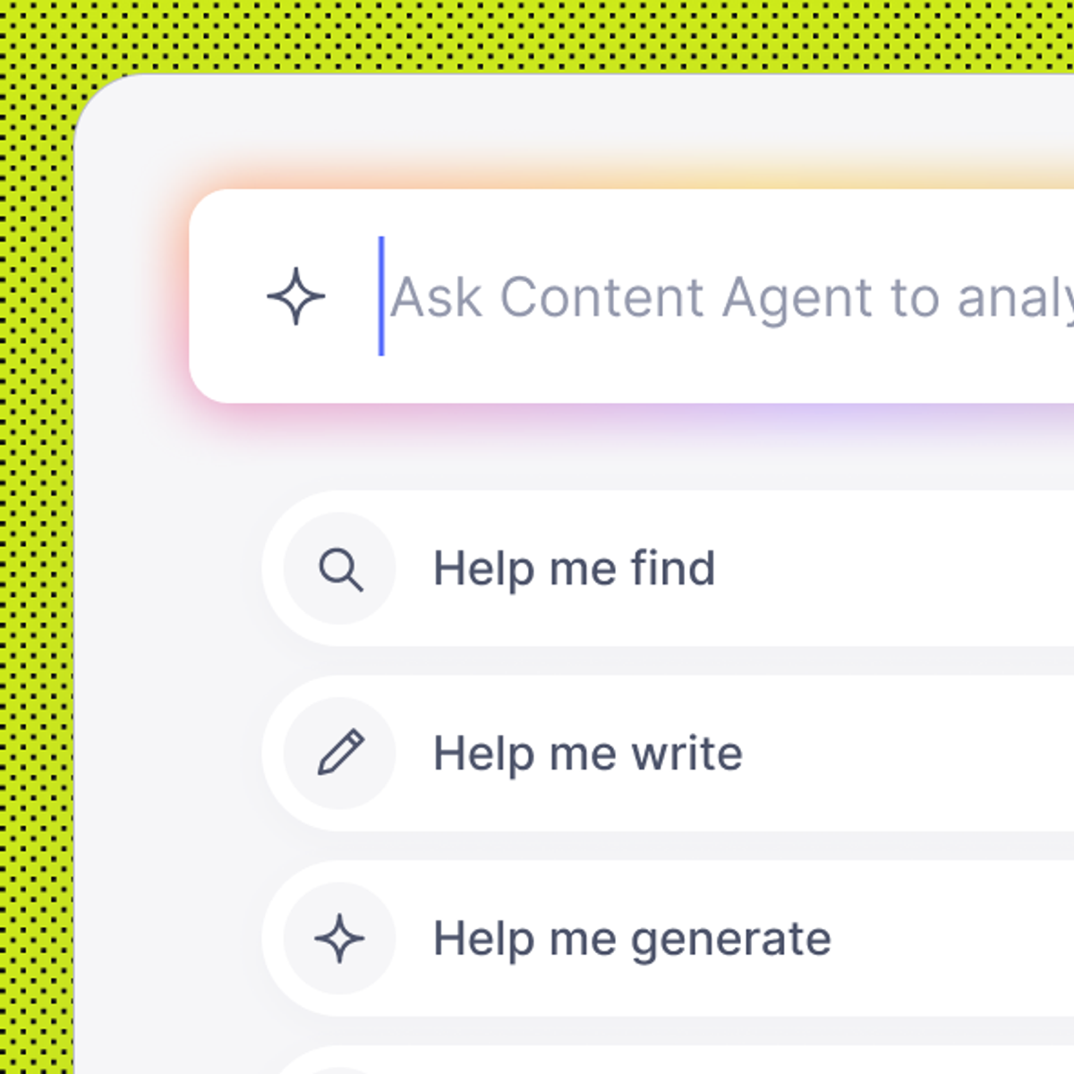 AI assistant interface with "Ask Content Agent to analyze" input and "Help me find," "Help me write," and "Help me generate" options.