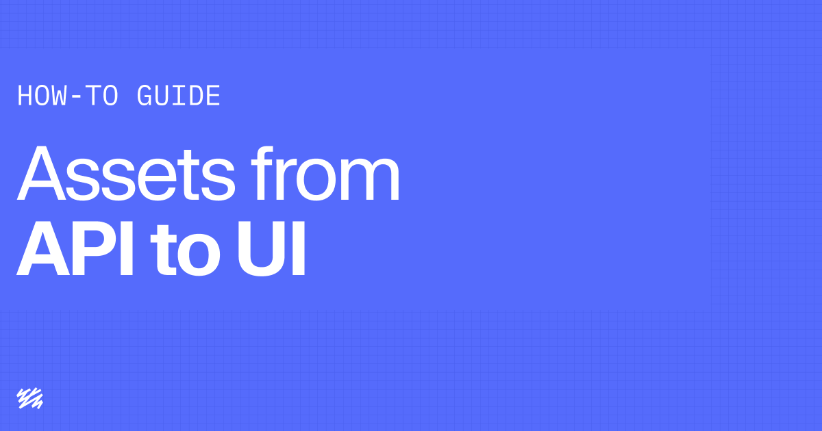 Assets from API to UI | Sanity