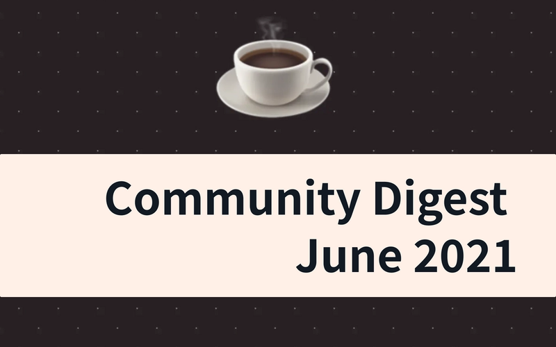 Community Digest June 2021