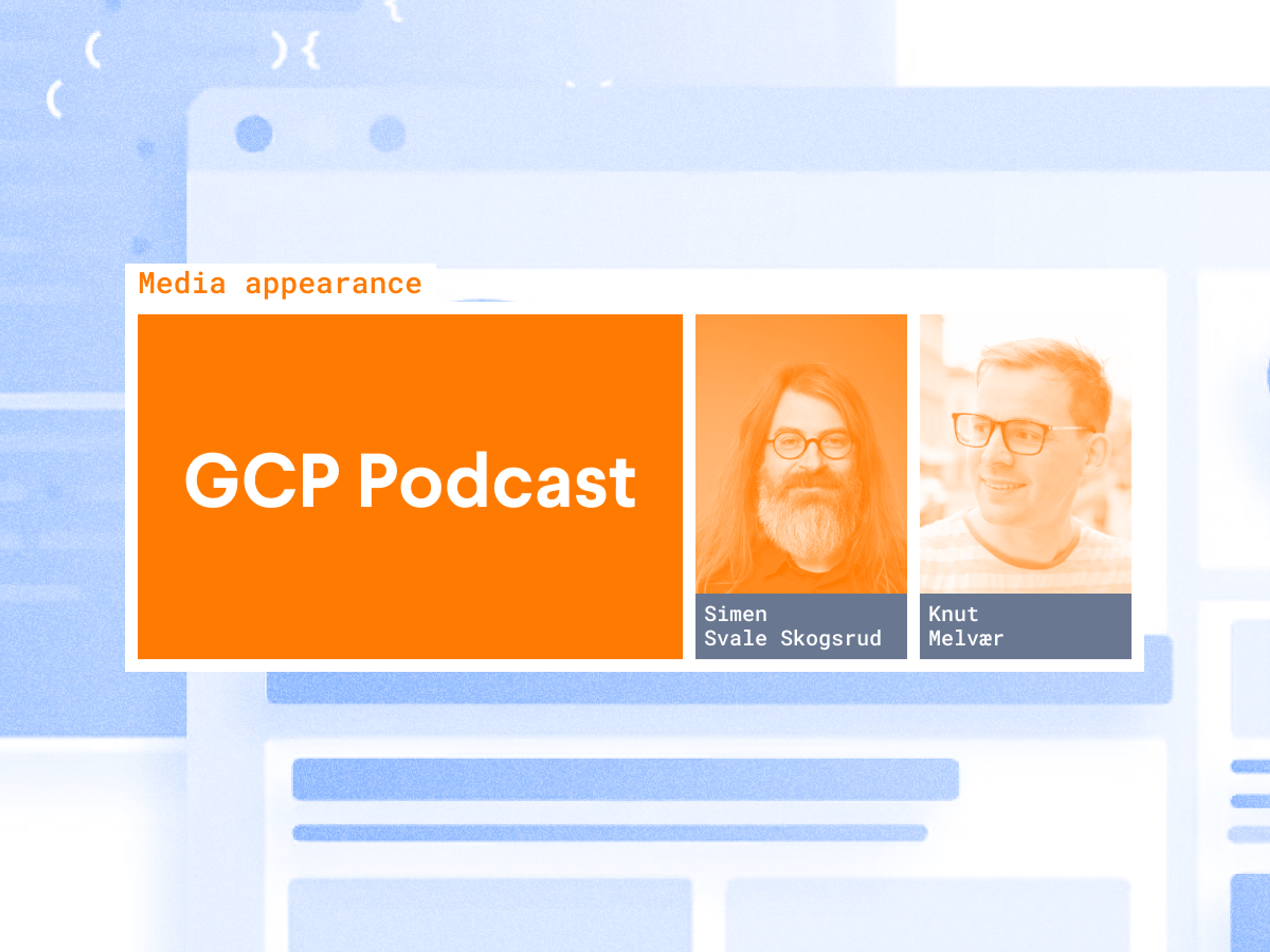 Simen and Knut on the Google Cloud Platform Podcast