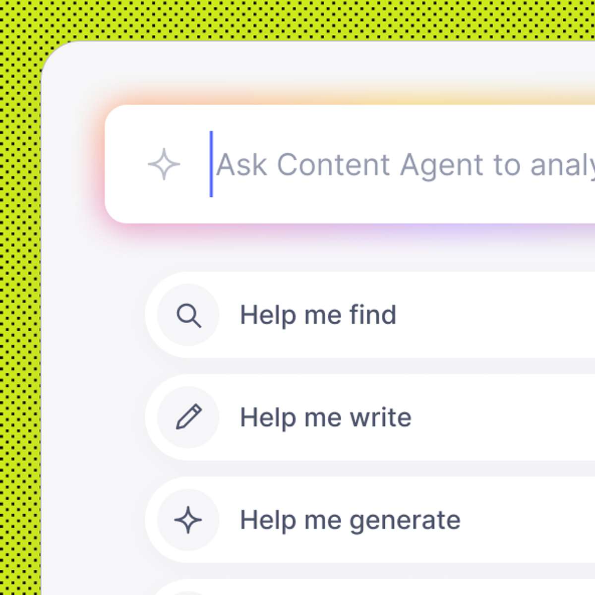 AI content agent interface with input field "Ask Content Agent to analyze" and suggested actions: "Help me find," "Help me write," "Help me generate."