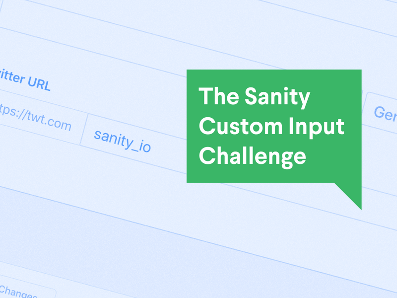 The Sanity Custom Input Challenge banner with a twitter custom input in the background