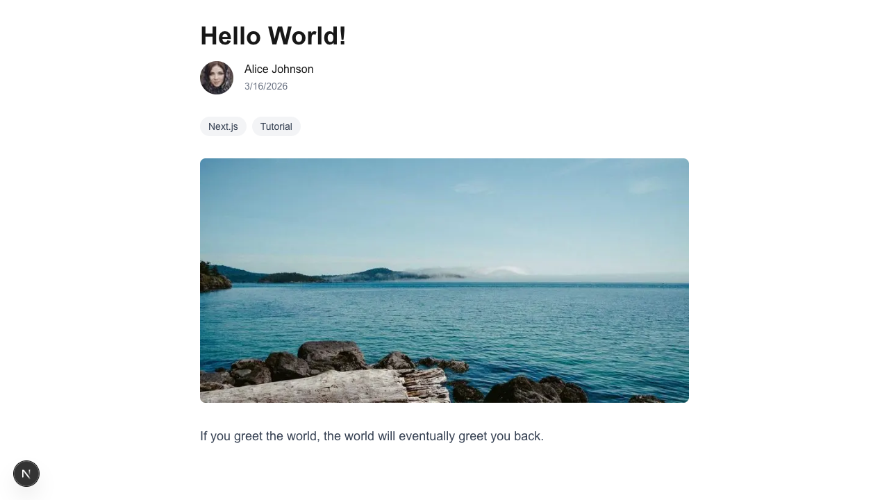 Blog post titled "Hello World!" by Alice Johnson, featuring an image of a rocky ocean shore, "Next.js" and "Tutorial" tags, and the quote "If you greet the world, the world will eventually greet you back."