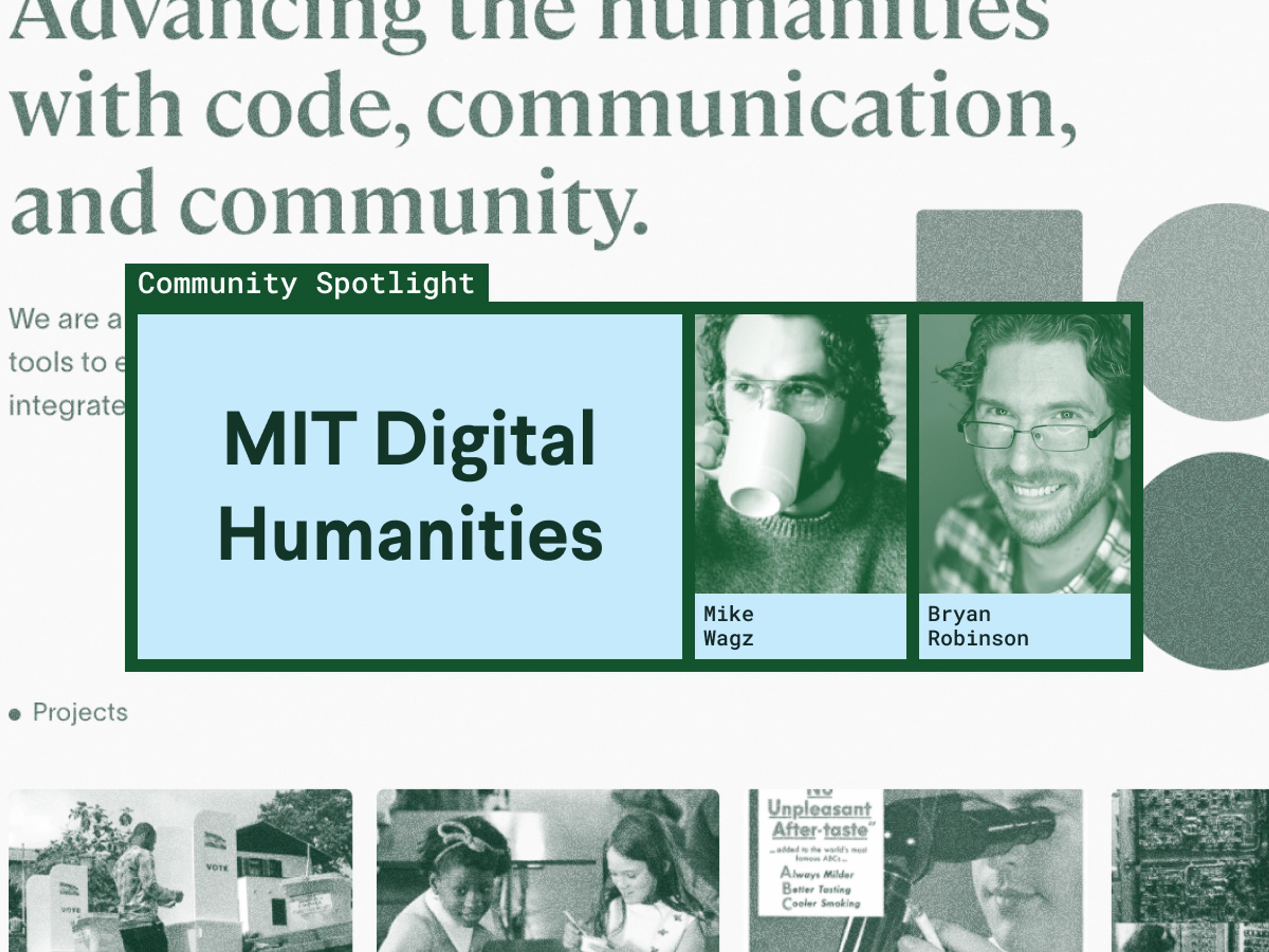 Sanity Community Spotlight: Using Sanity and 11ty to create the new MIT Digital Humanities site. Interview with Mike Wagz of Self Aware.