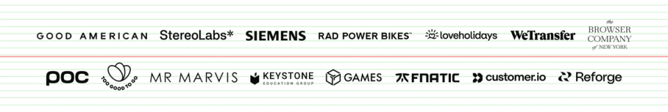 Logos of Good American, StereoLabs, Siemens, Rad Power Bikes, Loveholidays, WeTransfer, The Browser Company of New York, POC, Mr Marvis, Keystone Education Group, Games, Fnatic, Customer.io, and Reforge.