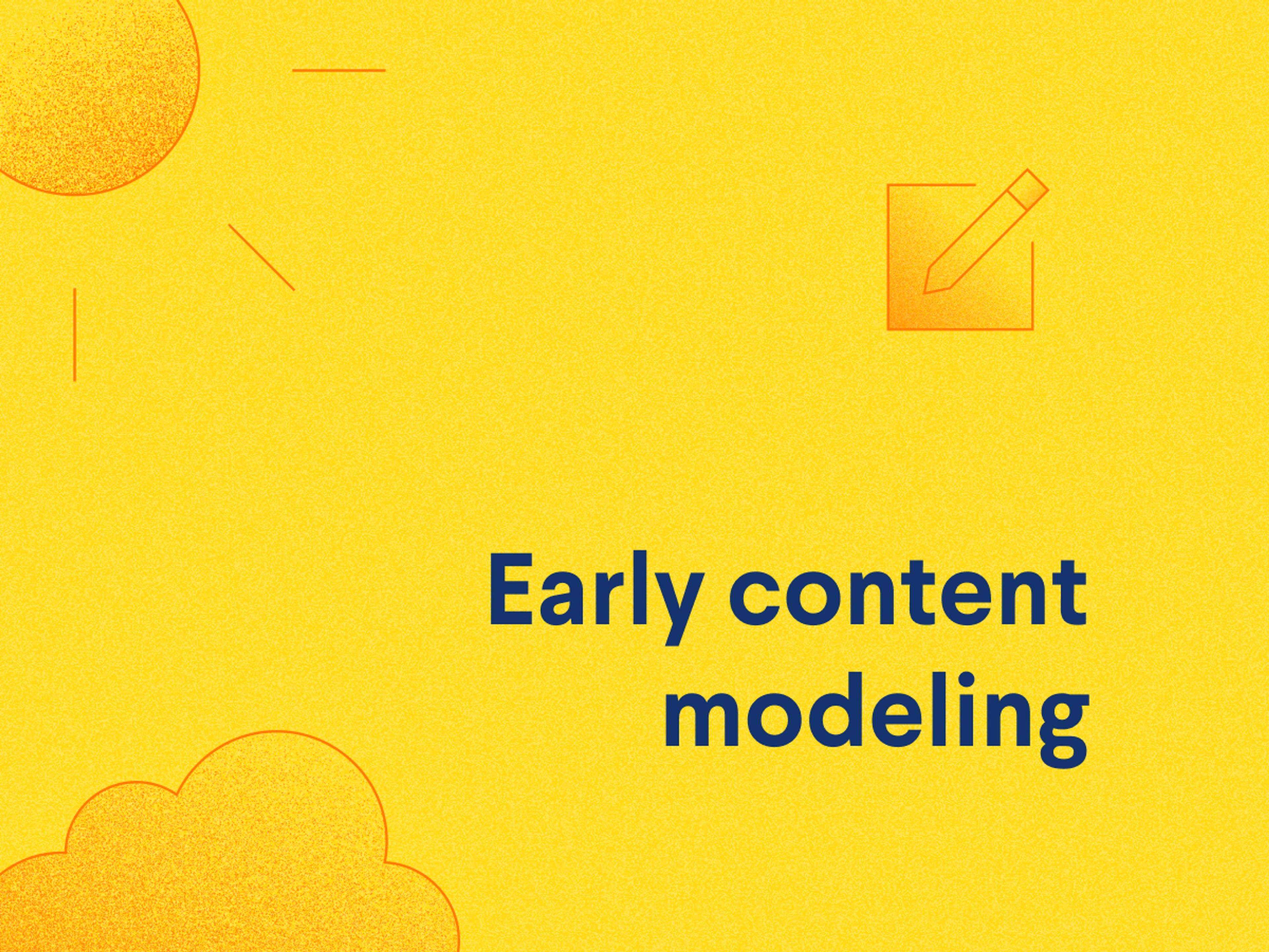 Text: Early content modeling. Icons of sunrise over horizon with clouds.