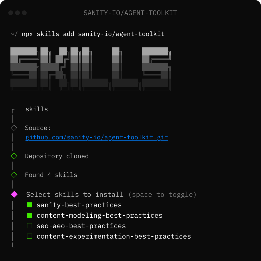 A dark terminal shows the `npx skills add sanity-io/agent-toolkit` command, displaying a list of four skills available for installation, with two selected.