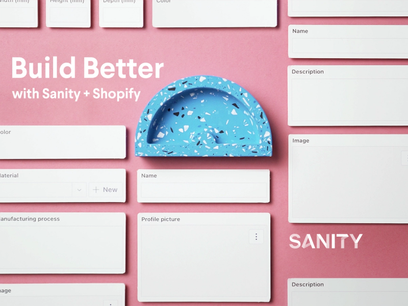 Build better with Sanity + Shopify